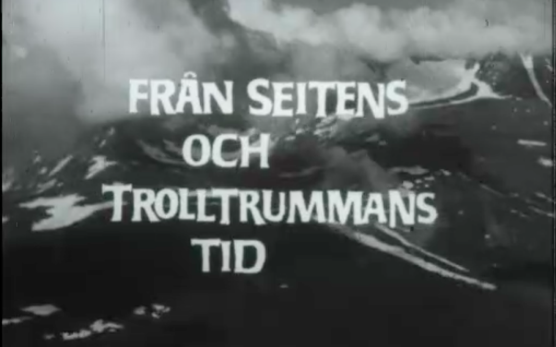 Från seitens och trolltrummans tid  Filmvisning1-8 mars